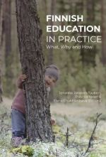 Finnish Education in Practice: What, Why and How