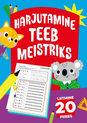 Harjutamine teeb meistriks. Liitmine 20 piires