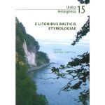 E litoribus balticis etymologiae. Uralica Helsingiensia, 15