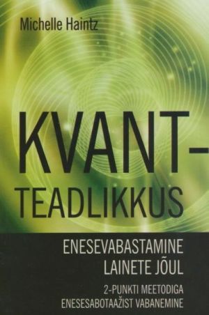 KVANTTEADLIKKUS. ENESEVABASTAMINE LAINETE JOUL