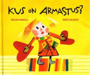 KUS ON ARMASTUS?