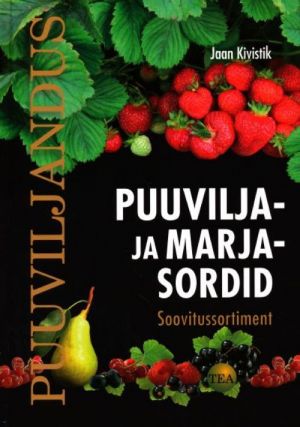 PUUVILJA- JA MARJASORDID. SOOVITUSSORTIMENT