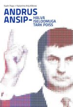 ANDRUS ANSIP - HALVA ISELOOMUGA TARK POISS