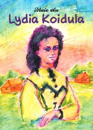 MEIE ELU: LYDIA KOIDULA