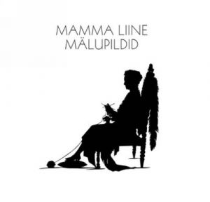 MAMMA LIINE MÄLUPILDID