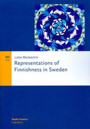 REPRESENTATIONS OF FINNISHNESS IN SWEDEN