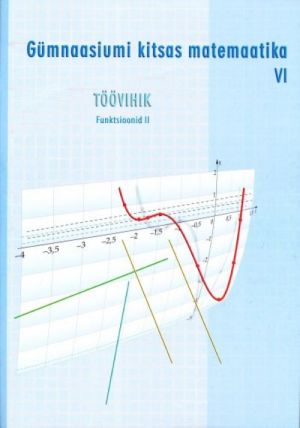 GÜMNAASIUMI KITSAS MATEMAATIKA TV VI