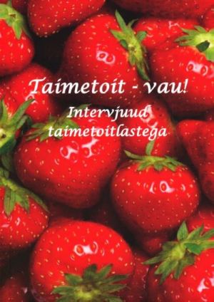 TAIMETOIT - VAU! INTERVJUUD TAIMETOITLASTEGA