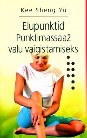 ELUPUNKTID. PUNKTIMASSAAZh VALU VAIGISTAMISEKS