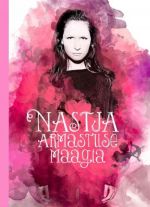 NASTJA. ARMASTUSE MAAGIA