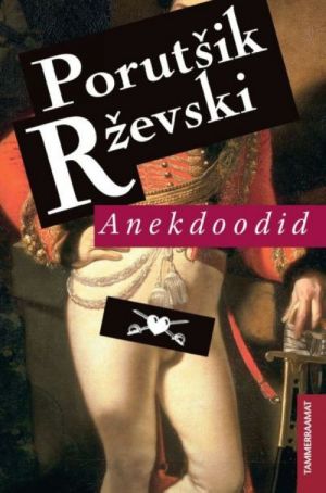 PORUTShIK RZhEVSKI. ANEKDOODID