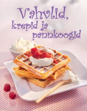 VAHVLID, KREPID JA PANNKOOGID