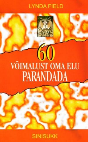 60 VOIMALUST OMA ELU PARANDADA