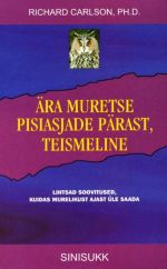 ÄRA MURETSE PISIASJADE PÄRAST, TEISMELINE