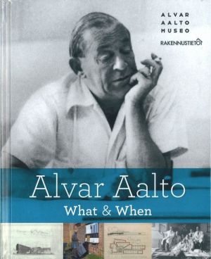 Alvar Aalto - What & When ... and Where?