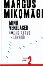 MINU VENELASED EHK ÜHE PARVE LINNUD