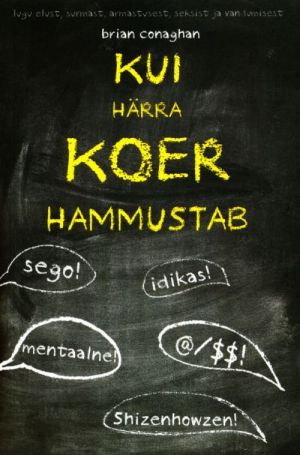 KUI HÄRRA KOER HAMMUSTAB