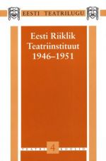 EESTI RIIKLIK TEATRIINSTITUUT 1946-1951