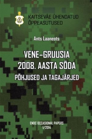 VENE-GRUUSIA 2008. AASTA SÕDA.  PÕHJUSED JA TAGAJÄRJED