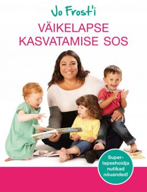 VÄIKELAPSE KASVATAMISE SOS