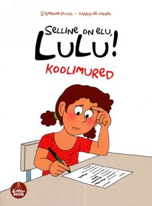 SELLINE ON ELU, LULU! KOOLIMURED