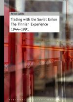 Trading with the Soviet Union. The Finnish Experience 1944-1991