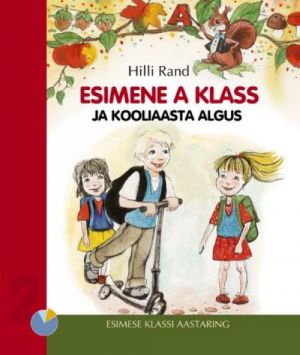 ESIMENE A KLASS JA KOOLIAASTA ALGUS