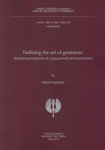 Defining the art of grammar: Ancient perceptions of γραμματική and grammatica