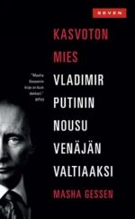 Kasvoton mies. Vladimir Putinin nousu Venäjän valtiaaksi. Pokkari