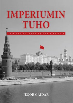 Imperiumin tuho. Oppitunteja tämän päivän Venäjälle