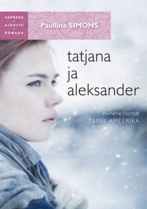 TATJANA JA ALEKSANDER. I RAAMAT TEINE AMEERIKA