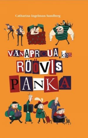 VANAPROUA, KES RÖÖVIS PANKA