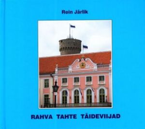 RAHVA TAHTE TÄIDEVIIJAD