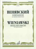 Henryk Wieniawski. Selected pieces for violin and piano