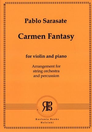 Carmen Fantasy for violin and orchestra. Arrangement for string orchestra and percussions by Vladimir Agopov. Score & parts