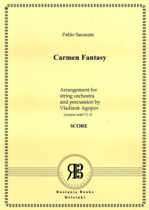 Carmen Fantasy for violin and orchestra. Arrangement for string orchestra and percussions by Vladimir Agopov. Score & parts. (Version with Violin 1-2-3 without violas)