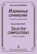 Selected Compositions for Choir a Cappella