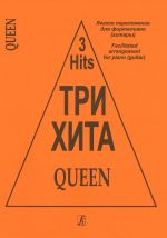 Three hits. Queen. Facilitated arrangement for piano (guitar)