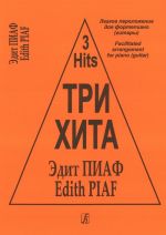 Three hits.  Edith Piaf. Facilitated arrangement for piano (guitar).