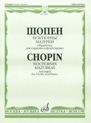 Chopin. Nocturnes. Mazurkas. Arranged for Violin and Piano