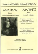 Lara-Waltz. Piece for Violin and Piano. From the music to TV serial "Doktor Zhivago" after Boris Pasternak novel of the same name. Piano score and part partija