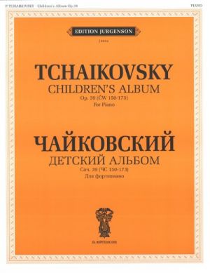 Children's Album. Op. 39 (CW 150-173). For piano