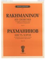 Six Choruses for female (or children's) voices with piano accompaniment. Op. 15