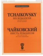 Шесть романсов. Соч. 6. (ЧС 211-216). Для голоса и фортепиано. С транслитерацией текста