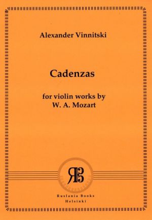 Alexander Vinnitski. Cadenzas for Violin Works by W. A. Mozart. For Violin Solo