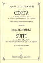 Сюита из балета "Волшебный орех" по "Сказке о крепком орехе" Э. Т. А. Гофмана. Для большого симфонического оркестра. Партитура