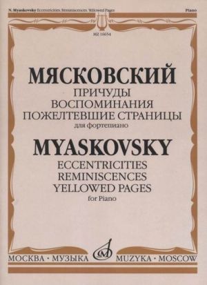 Eccentricities. Reminiscences. Yellowed pages. Pieces for piano by Myaskovsky.