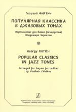 Popular Classics in Jazz Tones. Arranged for Bayan (accordion)