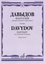 Carl Davydov. Fantasy for Cello & orchestra. Piano score. Ed. by Vladimir Tonkha.