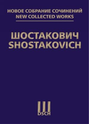 New collected works of Dmitri Shostakovich. Vol. 70-71. Suite from the Ballet The Golden Age Op. 22a. Suite from the Ballet The Limpid Stream. Op.39a. Score